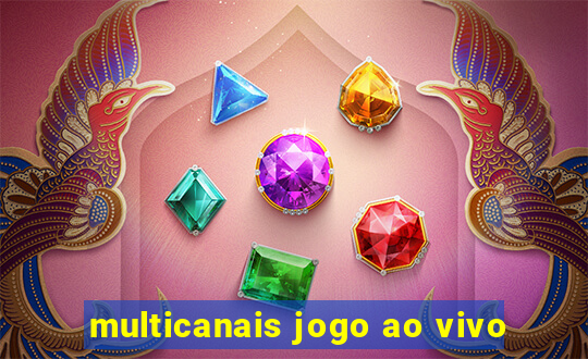 multicanais jogo ao vivo